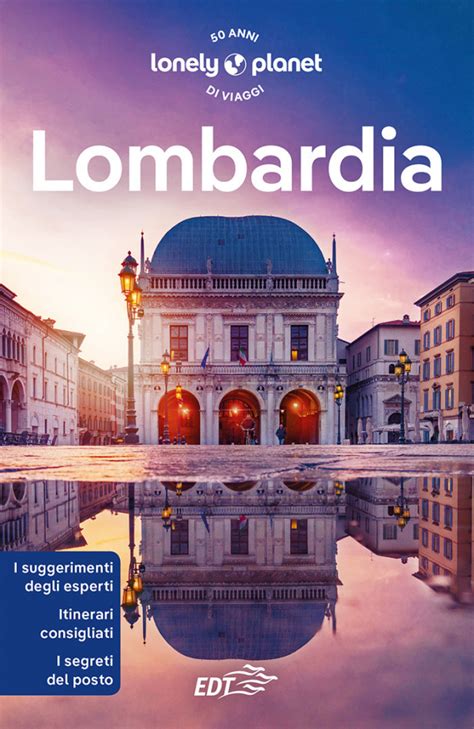 Guida Di Viaggio Lombardia Informazioni E Consigli Lonely Planet