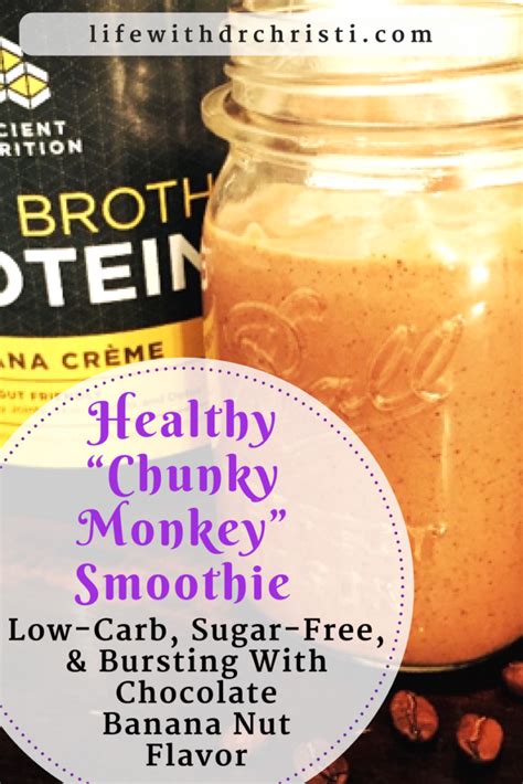 Healthy Chunky Monkey Smoothie Low Carb Sugar Free Bursting With