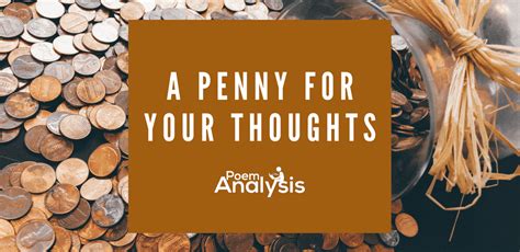 a penny for your thoughts meaning and origin poem analysis