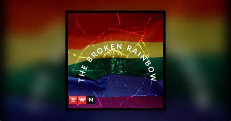 The Broken Rainbow Ewn 2020 Omnyfm