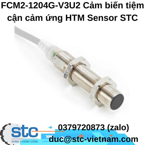 Fcm2 1204g V3u2 Cảm Biến Tiệm Cận Cảm ứng Htm Sensor Stc Việt Nam