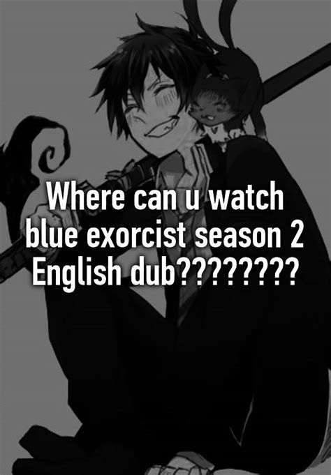 Where Can U Watch Blue Exorcist Season 2 English Dub