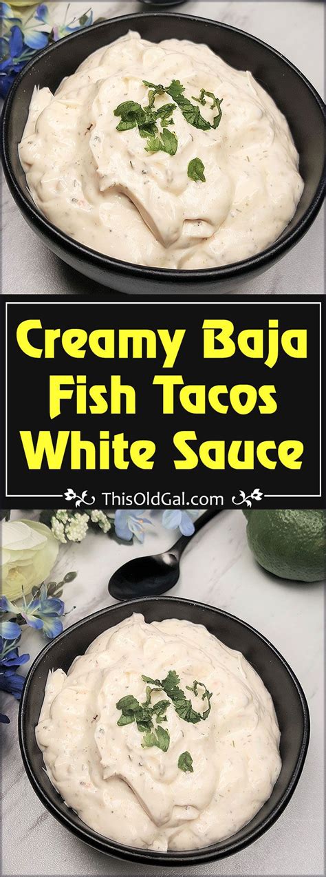 My Baja Fish Tacos White Sauce Is A Simple Recipe And A Perfect