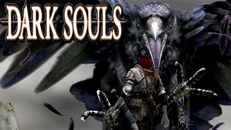 Dark Souls Giant Crow Gameplay Walkthrough Part 2 Hd Blind Pcps3360