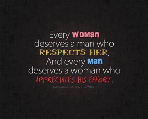 Every Woman And Every Man Deserves Good Man Quotes Relationship