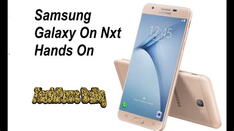 Samsung Galaxy On Nxt Hands On Youtube