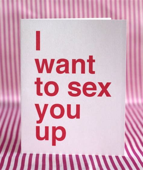 Items Similar To Funny Valentines Day Card I Want To Sex You Up On Etsy