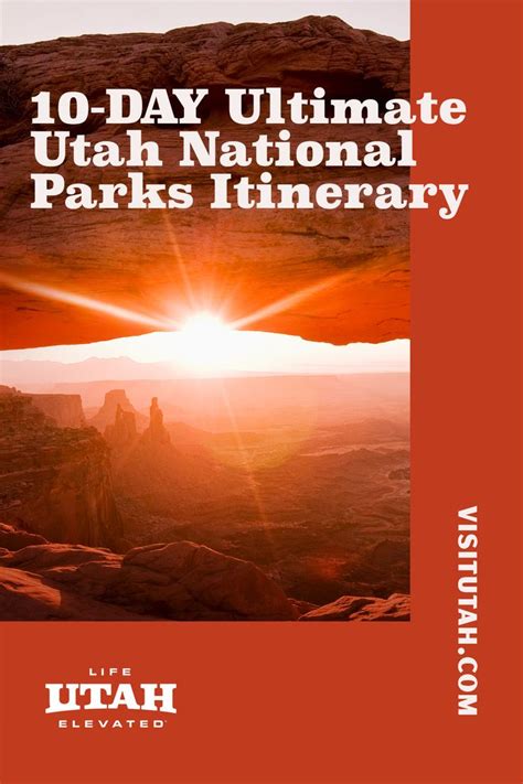 10 Day Ultimate Utah National Parks Itinerary Utah National Parks