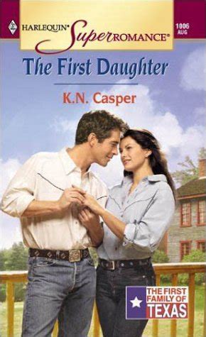 She is reassigned to protect the president's daughter, which she considers a demotion. The First Daughter (The First Family of Texas #2) by K.N ...