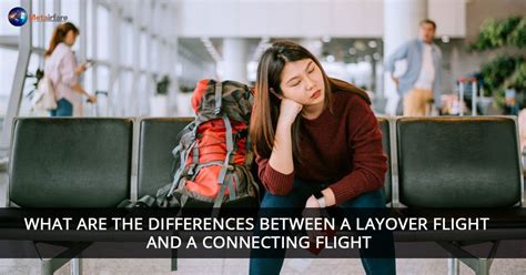 What Are The Differences Between A Layover Flight And A Connecting