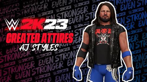 WWE 2K23 Attire Showcase AJ Styles SmackDown 05 05 2023 YouTube