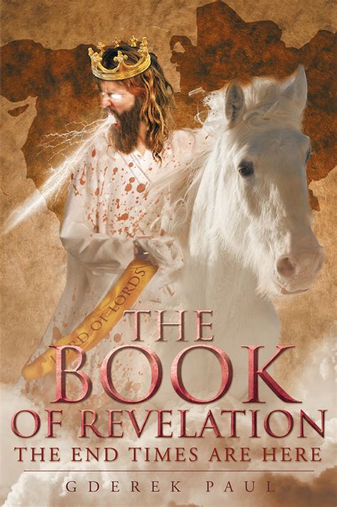 Dr. G. Derek Paul’s New Book “The Book of Revelation: The End Times are