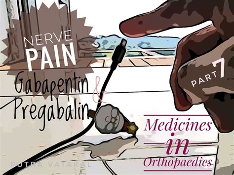 Nerve Pain Gabapentin And Pragabalin