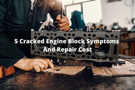 5 Cracked Engine Block Symptoms And Repair Cost