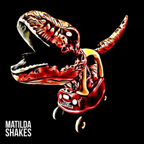 Fast Lane Single By Matilda Shakes Spotify