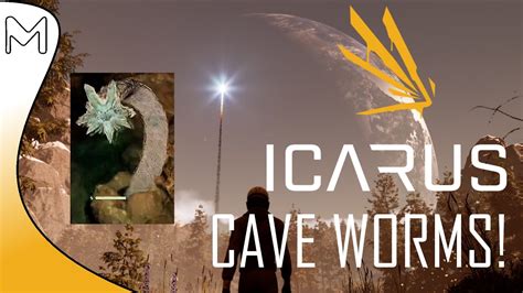 Icarus Tips Tutorial Cave Worms Youtube