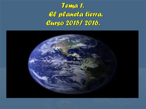 Tema 1 Eso El Planeta Tierra Curso 20152016