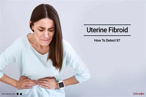 Uterine Fibroid How To Detect It By Dr Dimpy Irani Lybrate