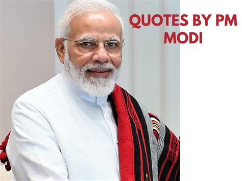 Photos Narendra Modi Turns 70 10 Powerful And Motivating Quotes By The Prime Minister Of