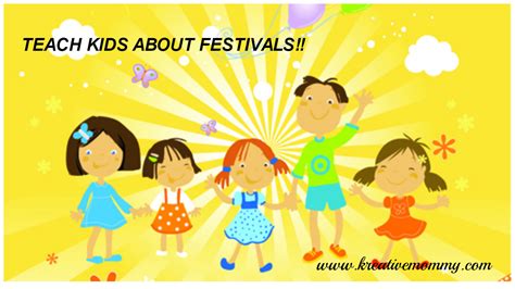 5 Ways To Teach Kids About Festivals Kreativemommy