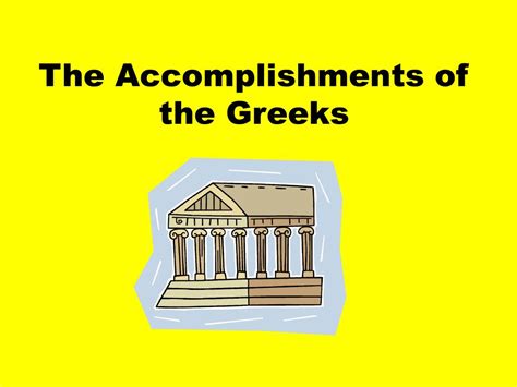 Ppt The Accomplishments Of The Greeks Powerpoint Presentation Free