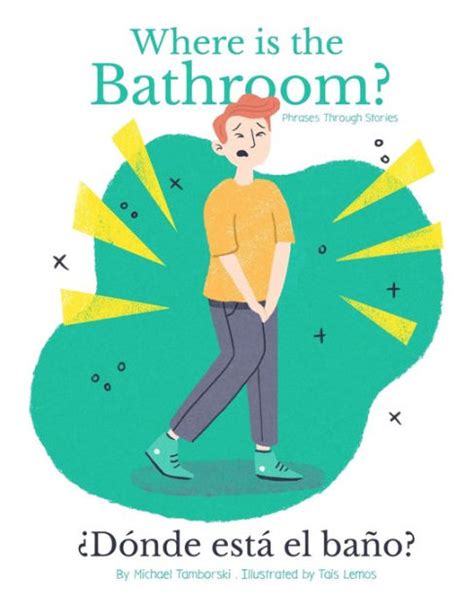 Where Is The Bathroom ¿dónde Está El Baño By Michael Tamborski