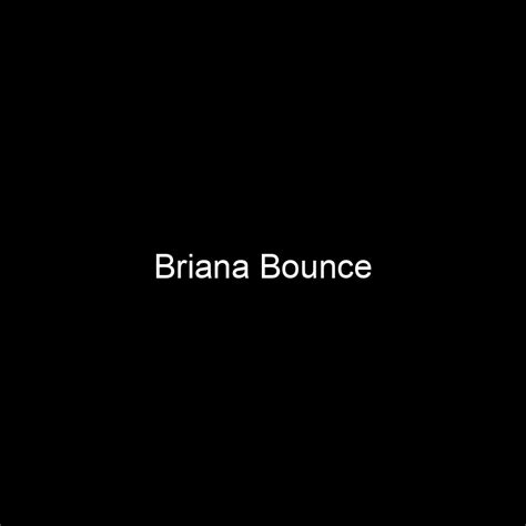 Fame Briana Bounce Net Worth And Salary Income Estimation Apr People Ai