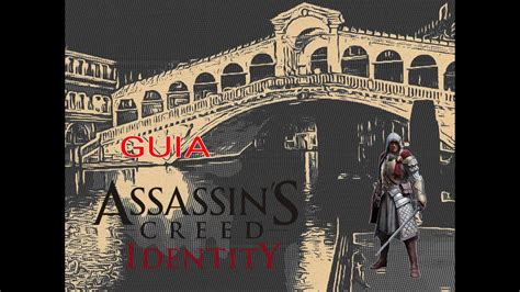 ASSASSIN S CREED IDENTITY COMIENZA LA AVENTURA YouTube