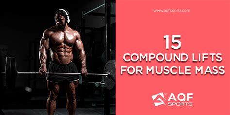 15 Best Compound Lifts And Exercises To Gain Muscle Mass