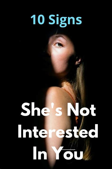 10 Signs Shes Not Interested In You Signs She Likes You Relationship Advice Intimacy