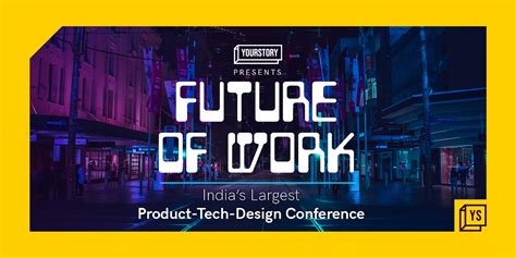 yourstory s future of work 2022 event set to bring together the best minds in tech product design
