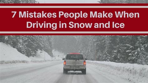 7 Mistakes People Make When Driving In Snow And Ice