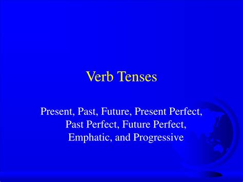 Ppt Verb Tenses Powerpoint Presentation Free Download Id543202