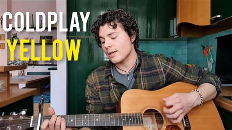 Coldplay Yellow Acoustic Cover By Mattia Visintin Youtube