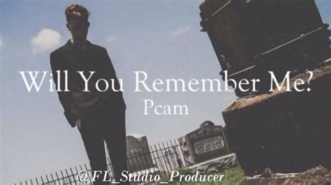 Pcam Will You Remember Me Drill Remix Flstudioproducer Youtube