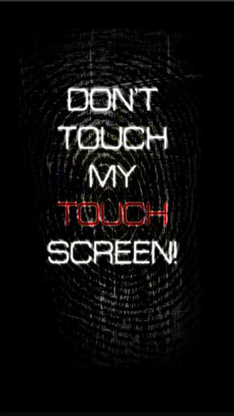 Wallpaper For Iphone 6 Dont Touch My Phone Wallpapers Funny