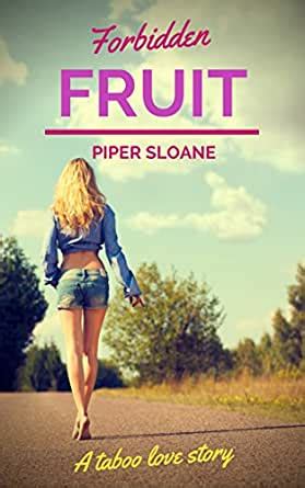 Forbidden Fruit A Taboo Love Story Ebook Piper Sloane Amazon Co Uk Kindle Store
