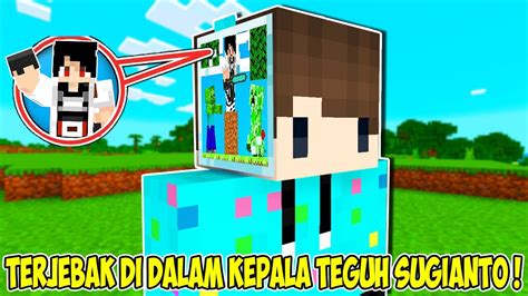 Aku Perangkap Youtuber Ini Di Dalam Kepala Teguh Sugianto Raksasa