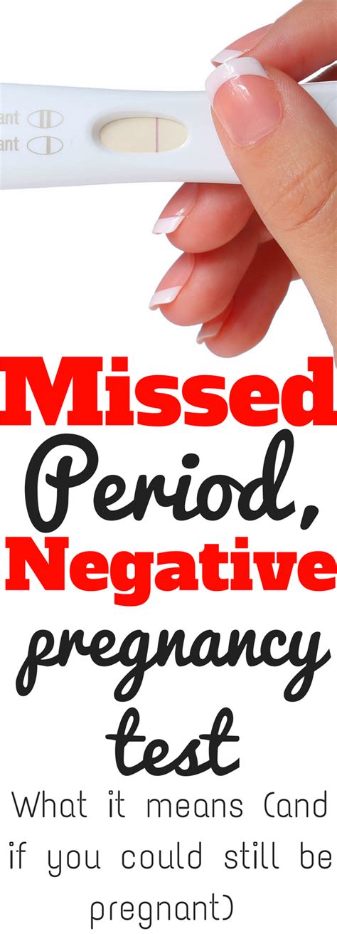Missed Period Negative Pregnancy Test Could You Still Be Pregnant