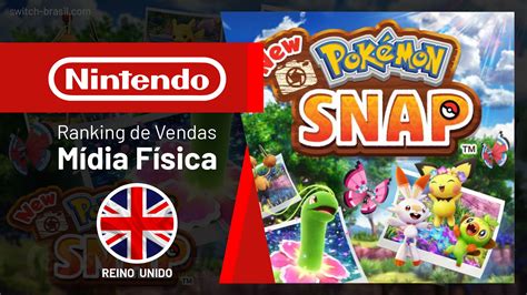 Ranking De Vendas No Reino Unido New Pokémon Snap Permanece No Pódio Dentre Os Mais Vendidos