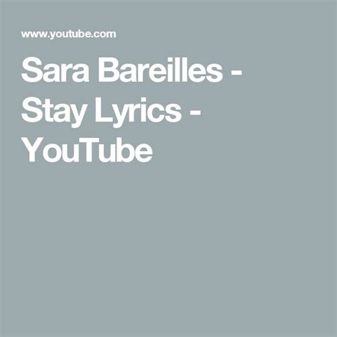 sara bareilles stay lyrics youtube sara bareilles sara bareilles lyrics stay lyrics