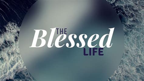 The Blessed Life - YouTube