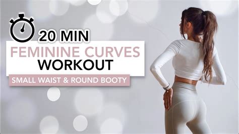20 Min Feminine Curves Workout 2in1 Small Waist And Round Booty