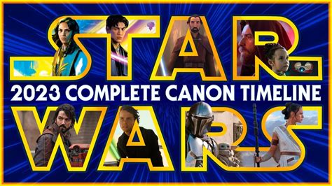 Star Wars The Complete Canon Timeline 2023 Youtube
