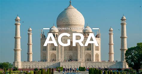 7 Best Places To Visit In Agra Things To Do