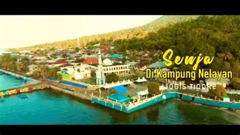 Senja Di Kampung Nelayan Jogis Tidore Fknt2020 Youtube