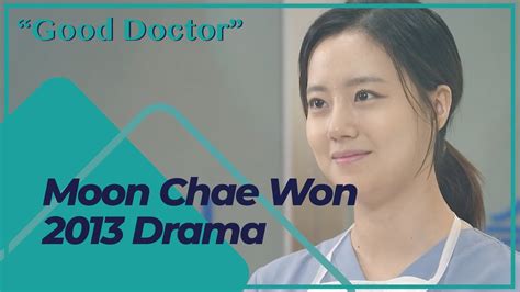 My Favorite Moon Chae Won Drama Good Doctor 문채원드라마 굿닥터 Youtube