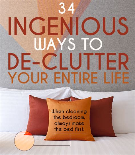 34 Ingenious Ways To De Clutter Your Entire Life