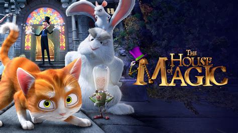 Stream The House Of Magic Online Download And Watch Hd Movies Stan