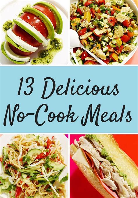 13 Delicious No Cook Meals When You Just Can T Even Lunch Recipes Healthy No Cook Meals Work
